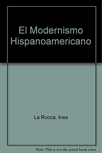 Imagen de archivo de EL MODERNISMO HISPANOAMERICANO. ANTOLOGIA a la venta por CATRIEL LIBROS LATINOAMERICANOS