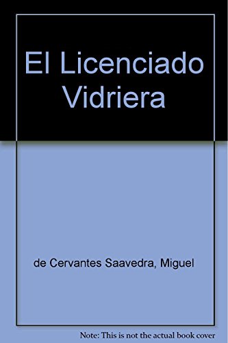 Imagen de archivo de El Licenciado Vidriera a la venta por SoferBooks