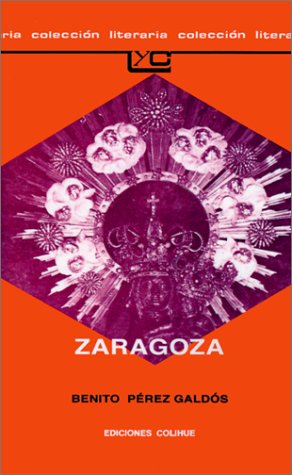 Zaragoza (Spanish Edition) (9789505810666) by Perez Galdos, Benito