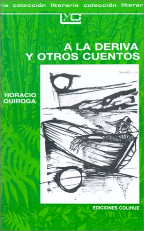 Stock image for a la Deriva y Otros Cuentos (Coleccion Literaria Lyc (Leer y Crear) (Spanish Edition) for sale by Dailey Ranch Books