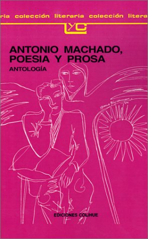 Beispielbild fr Antonio Machado : Poesia y Prosa zum Verkauf von Better World Books: West