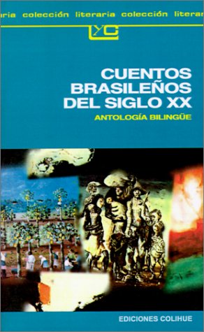 Imagen de archivo de Cuentos Brasilenos Del Siglo XX: Antologia Bilingue (Spanish Edition) a la venta por Half Price Books Inc.