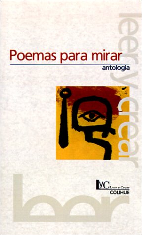 Imagen de archivo de POEMAS PARA MIRAR [ANTOLOGIA] a la venta por CATRIEL LIBROS LATINOAMERICANOS