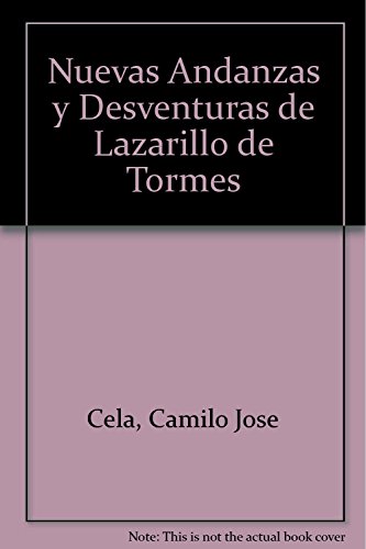 Nuevas Andanzas y Desventuras de Lazarillo de Tormes (Spanish Edition) (9789505811519) by Camilo-jose-cela