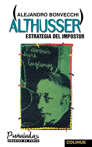 Imagen de archivo de ALTHUSSER, ESTRATEGIA DEL IMPOSTOR a la venta por CATRIEL LIBROS LATINOAMERICANOS