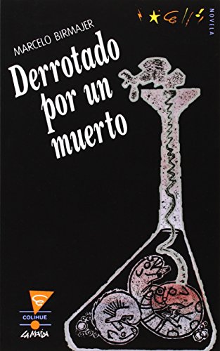 Derrotado Por UN Muerto (Spanish Edition) (9789505812073) by Birmajer, Marcelo