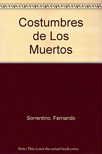 9789505812202: Costumbres de Los Muertos (Spanish Edition)