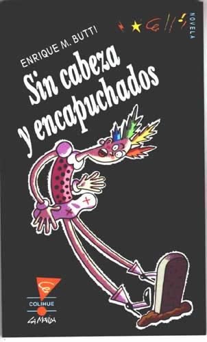 Stock image for Sin cabeza y encapuchados for sale by SoferBooks