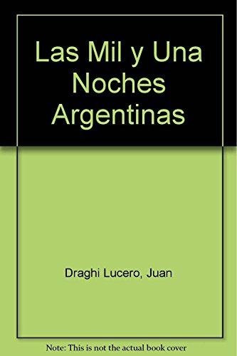 9789505812783: Las Mil y Una Noches Argentinas (Spanish Edition)