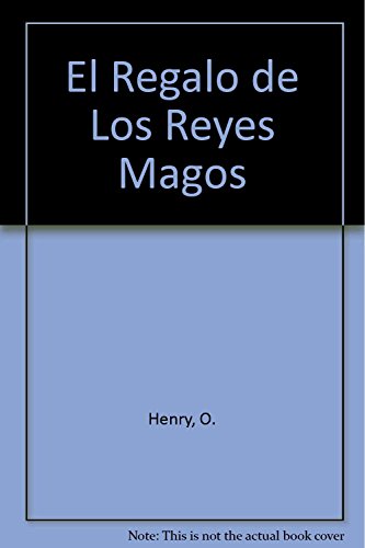 El Regalo de Los Reyes Magos (Spanish Edition) (9789505813858) by Henry, O.