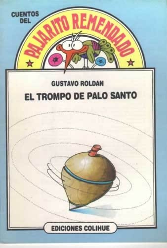 El Trompo de Palo Santo (Spanish Edition) (9789505814398) by Gustavo RoldÃ¡n