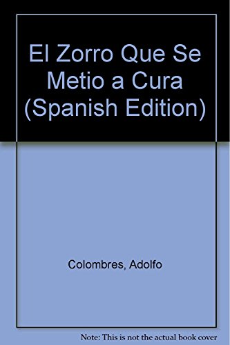 Stock image for Zorro Que Se Metio A Cura, El, De Adolfo Colombres. Editorial Colihue En Espa ol for sale by Juanpebooks