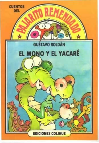 El Mono y El Yacare (Spanish Edition) (9789505814794) by Roldan, Gustavo