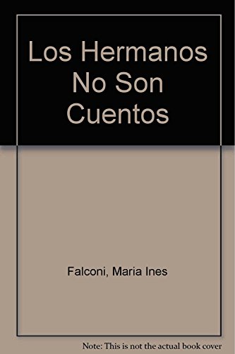 Imagen de archivo de LOS HERMANOS NO SON CUENTO (LIT. INFANTIL) a la venta por CATRIEL LIBROS LATINOAMERICANOS