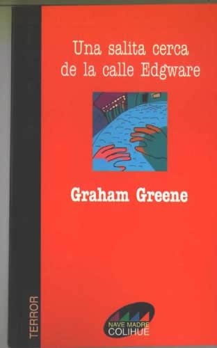 Una Salita Cerca de La Calle Edgware (Spanish Edition) (9789505815838) by Greene, Graham