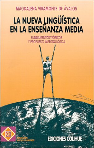 Imagen de archivo de LA NUEVA LING ISTICA EN LA ENSEANZA MEDIA a la venta por CATRIEL LIBROS LATINOAMERICANOS