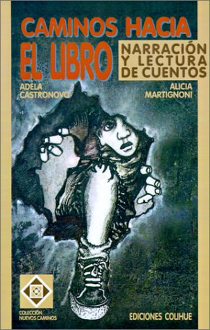 Imagen de archivo de Caminos Hacia El Libro: Narracion Y Lectura De Cuentos (Spanish Edition) a la venta por SoferBooks