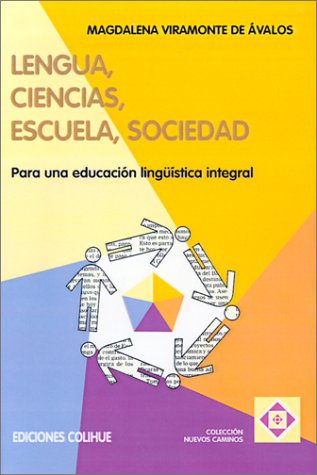 Imagen de archivo de Lengua, Ciencias, Escuela, Sociedad: Para Una Educacion Linguistica Integral (Spanish Edition) a la venta por SoferBooks