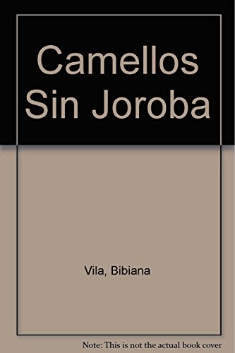 Imagen de archivo de Camellos Sin Joroba (Spanish Edition) a la venta por SoferBooks