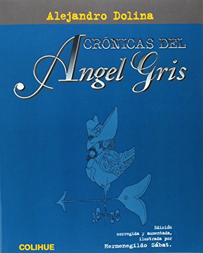 Stock image for Crnicas del ngel Gris Dolina, Alejandro for sale by Iridium_Books