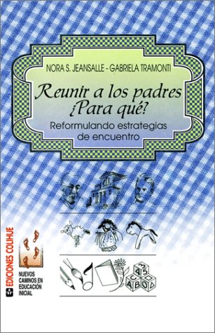 Imagen de archivo de Reunir a Los Padres: Para Que (Spanish Edition) a la venta por SoferBooks