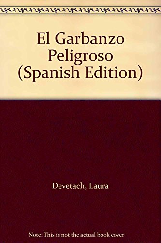 9789505817429: El Garbanzo Peligroso (Spanish Edition)