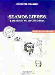 9789505817795: Seamos Libres y Lo Demas No Importa NADA: Vida de San Martin (Comunicacion y Sociedad) (Spanish Edition)