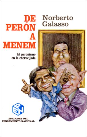 Beispielbild fr DE PERON A MENEM: EL PERONISMO EN LA ENCRUCIJADA zum Verkauf von CATRIEL LIBROS LATINOAMERICANOS