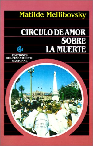 Beispielbild fr CIRCULO DE AMOR SOBRE LA MUERTE zum Verkauf von CATRIEL LIBROS LATINOAMERICANOS
