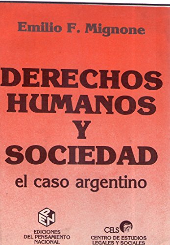 Beispielbild fr DERECHOS HUMANOS Y SOCIEDAD: EL CASO ARGENTINO zum Verkauf von CATRIEL LIBROS LATINOAMERICANOS