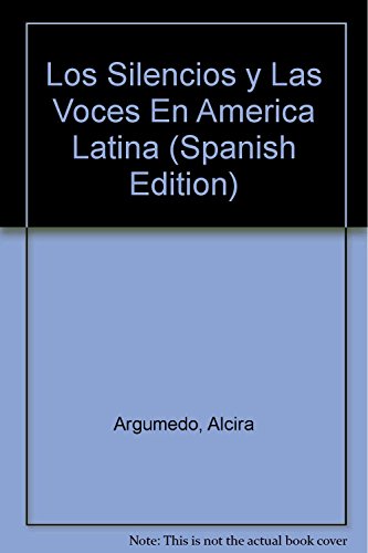 9789505818020: Los Silencios y Las Voces En America Latina