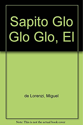 Imagen de archivo de El sapito Glo Glo Glo a la venta por SoferBooks