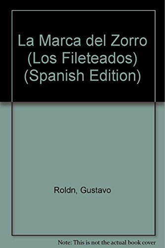 La Marca del Zorro (Los Fileteados) (Spanish Edition) (9789505818990) by Gustavo Roldn