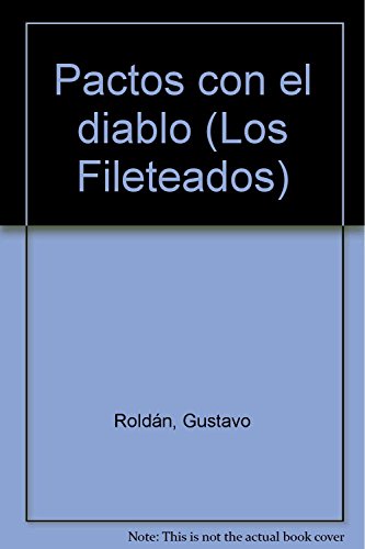 Pactos con el diablo (Los Fileteados) (Spanish Edition) (9789505819096) by RoldaÌn, Gustavo