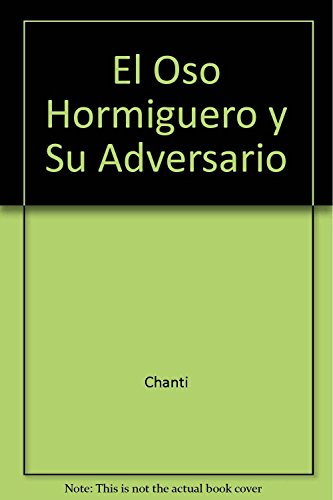 Imagen de archivo de El Oso Hormiguero y Su Adversario a la venta por medimops