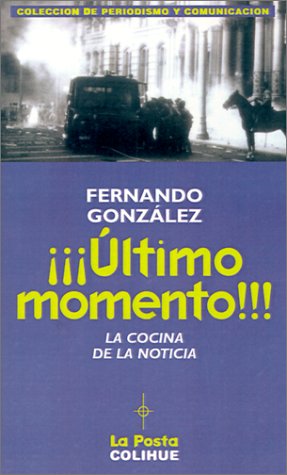 Stock image for ULTIMO MOMENTO!!! LA COCINA DE LA NOTICIA for sale by CATRIEL LIBROS LATINOAMERICANOS
