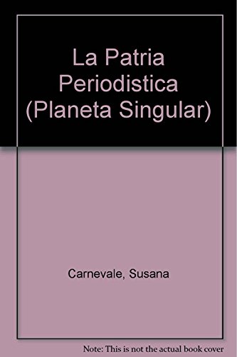 Stock image for La Patria Periodistica (Planeta SinguCarnevale, Susana; Lucita, Eduar for sale by Iridium_Books