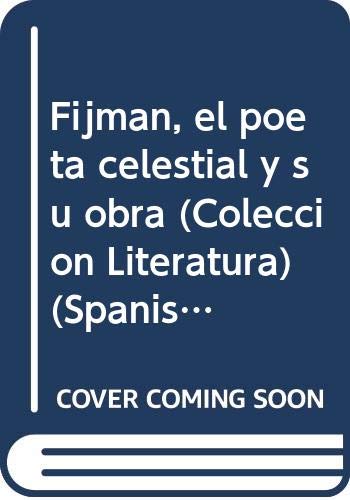 Stock image for fijman poeta celestial y su obra ruth fernandez tek for sale by LibreriaElcosteo