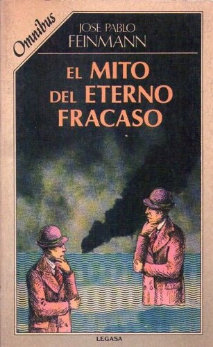 Imagen de archivo de EL MITO DEL ETERNO FRACASO a la venta por CATRIEL LIBROS LATINOAMERICANOS