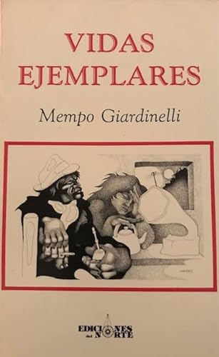 Vidas Ejemplares (Spanish Edition) (9789506000493) by Giardinelli, Mempo