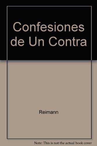 Imagen de archivo de CONFESIONES DE UN CONTRA a la venta por CATRIEL LIBROS LATINOAMERICANOS