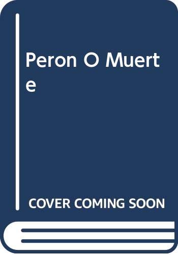 9789506000783: Peron O Muerte (Spanish Edition)