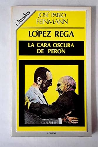 Lopez Rega, Cara Oscura Peron (Spanish Edition) (9789506000950) by JosÃ© Pablo Feinmann
