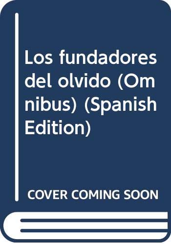 9789506001476: Los fundadores del olvido (Omnibus) (Spanish Edition)