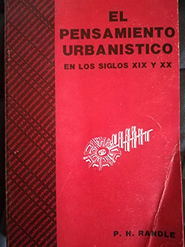 Imagen de archivo de El pensamiento urbanistico en los siglos XIX y XX (Spanish Edition) by Randle. a la venta por Iridium_Books