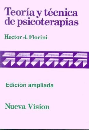 Imagen de archivo de Teor a Y T cnica De Psicoterapias - H ctor J. Fiorini a la venta por Juanpebooks