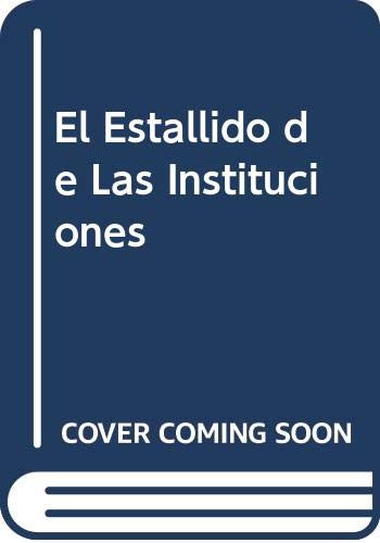 9789506020996: El Estallido de Las Instituciones