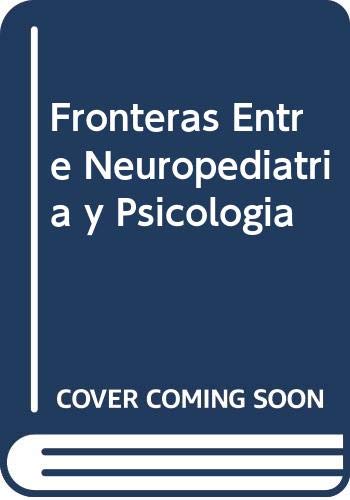 9789506021382: Fronteras Entre Neuropediatria y Psicologia (Spanish Edition)