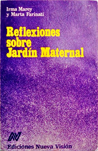 Imagen de archivo de REFLEXIONES SOBRE JARDIN MATERNAL a la venta por CATRIEL LIBROS LATINOAMERICANOS