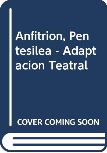 Anfitrion, Pentesilea - Adaptacion Teatral (Spanish Edition) (9789506021528) by Von Kleist, Heinrich